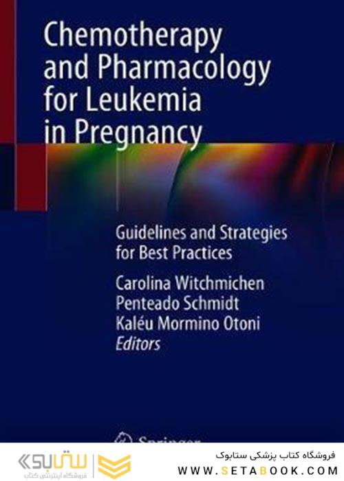 Chemotherapy and Pharmacology for Leukemia in Pregnancy : Guidelines and Strategies for Best Practices