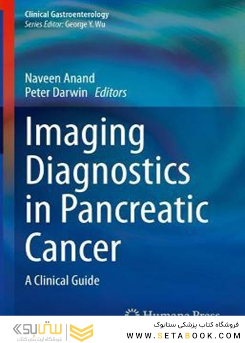 Imaging Diagnostics in Pancreatic Cancer : A Clinical Guide2021تشخیص تصویربرداری در سرطان لوزالمعده: راهنمای بالینی