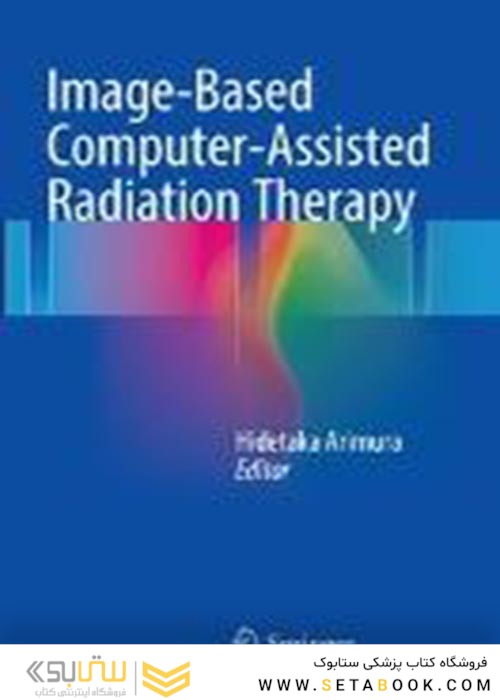 Image-Based Computer-Assisted Radiation Therapy2018
