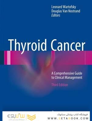 Thyroid Cancer : A Comprehensive Guide to Clinical Management