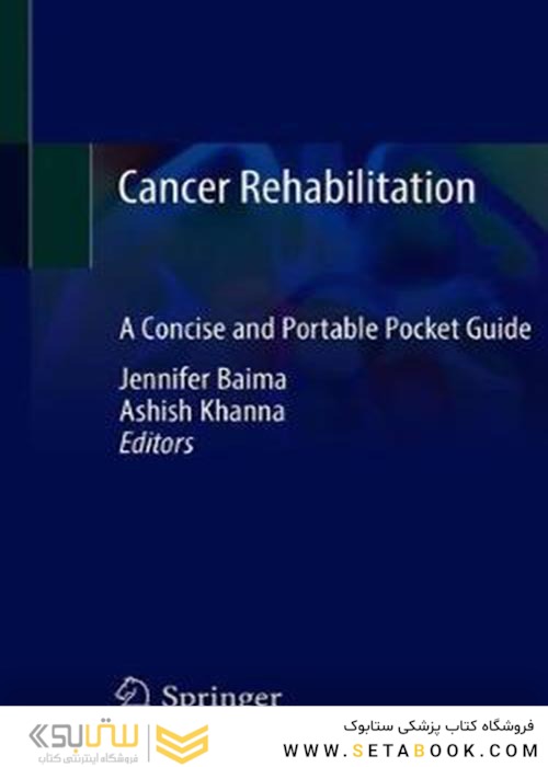 Cancer Rehabilitation : A Concise and Portable Pocket Guide توانبخشی سرطان: راهنمای جیبی مختصر و قابل حمل