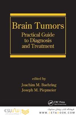 Brain Tumors : Practical Guide to Diagnosis and Treatment2019تومورهای مغزی: راهنمای عملی تشخیص و درمان