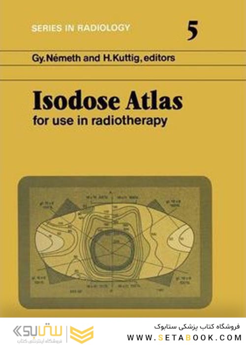 Isodose Atlas for Use in Radiotherapy1982