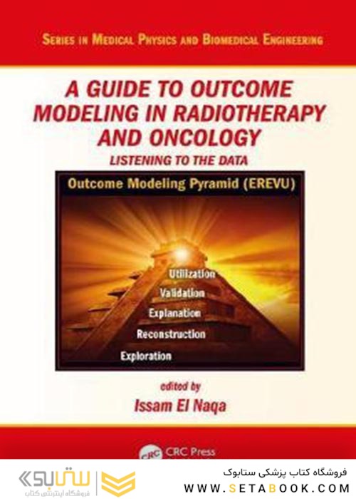 A Guide to Outcome Modeling In Radiotherapy and Oncology : Listening to the Data