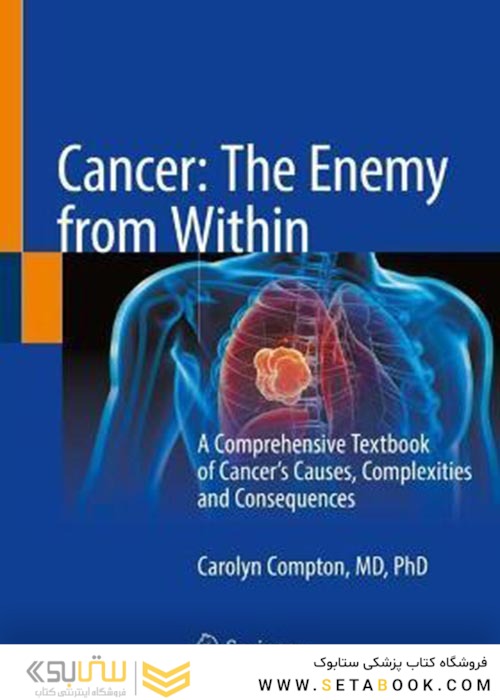 Cancer: The Enemy from Within : A Comprehensive Textbook of Cancer