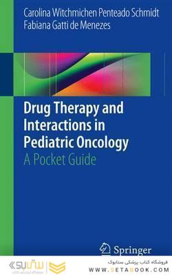 Drug Therapy and Interactions in Pediatric Oncology : A Pocket Guide