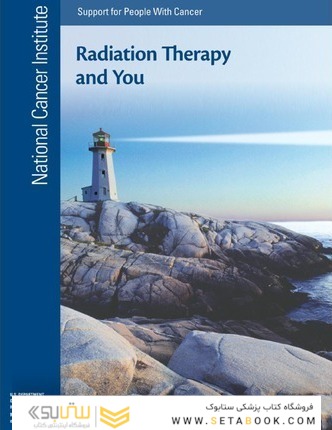 Radiation Therapy and You : Support for People With Cancer2012