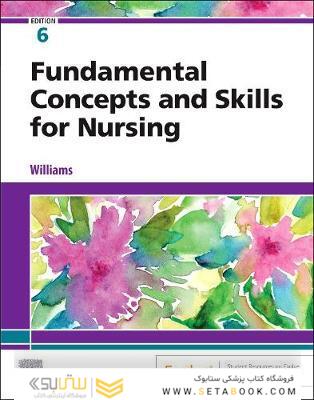 Fundamental Concepts and Skills for Nursing