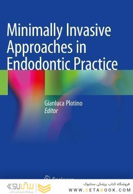 Minimally Invasive Approaches in Endodontic Practice2021