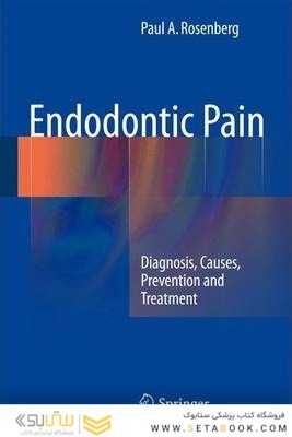 Endodontic Pain : Diagnosis, Causes, Prevention and Treatment
