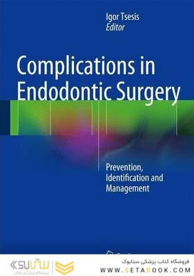 Complications in Endodontic Surgery : Prevention, Identification and Management