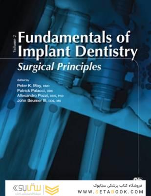 Fundamentals of Implant Dentistry : Surgical Principles