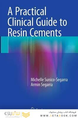A Practical Clinical Guide to Resin Cements