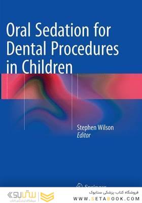 Oral Sedation for Dental Procedures in Children