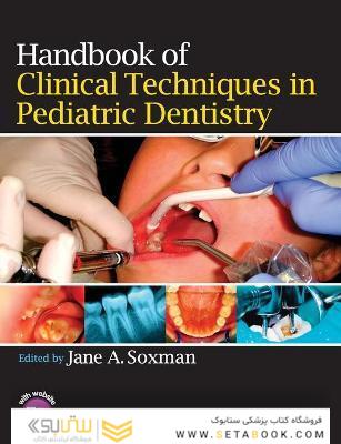 Handbook of Clinical Techniques in Pediatric Dentistry