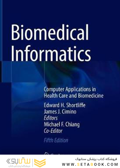 Biomedical Informatics: Computer Applications in Health Care and Biomedicine 5th ed 2021