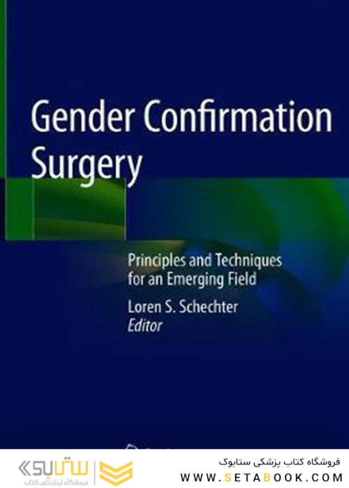 Gender Confirmation Surgery: Principles and Techniques for an Emerging Field 1st ed. 2020 Edición
