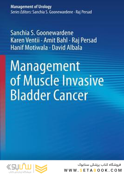 Management of Muscle Invasive Bladder Cancer (Management of Urology) 1st ed. 2021 Edición