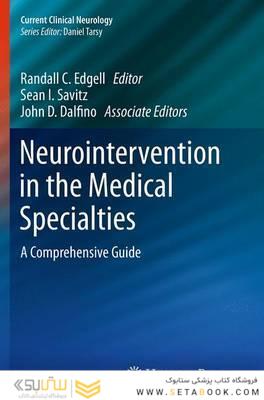 Neurointervention in the Medical Specialties: A Comprehensive Guide (Current Clinical Neurology) 2nd Edition