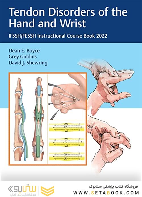 Tendon Disorders of the Hand and Wrist: IFSSH/FESSH Instructional Course Book 2022 1st Edition