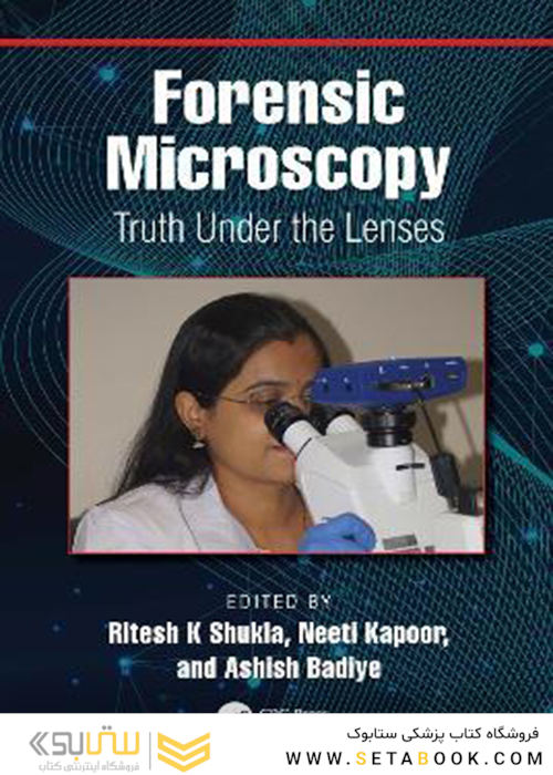 Forensic Microscopy: Truth Under the Lenses 1st Edition