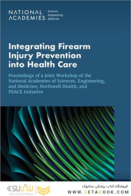 Integrating Firearm Injury Prevention into Health Care