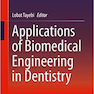 Applications of Biomedical Engineering in Dentistry 1st ed