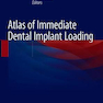 Atlas of Immediate Dental Implant Loading 1st ed. 2019 Edition اطلس ایمپلنت دندان فوری