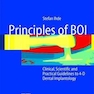 Principles of BOI : Clinical, Scientific, and Practical Guidelines to 4-D Dental Implantology