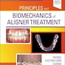 Principles and Biomechanics of Aligner Treatment