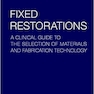 Fixed Restorations: A Clinical Guide to the Selection of Materials and Fabrication Technology 2021