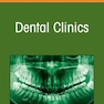 Radiographic Interpretation for the Dentist, An Issue of Dental Clinics of North America: Volume 65-3