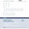 ITI Treatment Guide, Volume 10: Implant Therapy in the Esthetic Zone : Current Treatment Modalities and Materials for Single-tooth Replacements