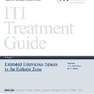 ITI Treatment Guide: Extended Edentulous Spaces in the Esthetic Zone 6