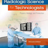 Radiologic Science for Technologists : Physics, Biology, and Protection