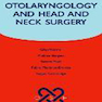 Otolaryngology and Head and Neck Surgery