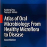 Atlas of Oral Microbiology: From Healthy Microflora to Disease