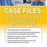 Case Files Obstetrics and Gynecology, Sixth Edition 6th Edition 2022