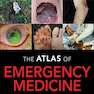 Atlas of Emergency Medicine 5th Edition 5th Edition 2021