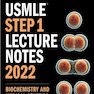 USMLE Step 1 Lecture Notes 2022: Biochemistry and Medical Genetics