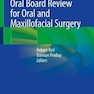 مرور دهان و دندان برای جراحی دهان و فک و صورت 2021 Oral Board Review for Oral and Maxillofacial Surgery