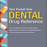 Your Pocket Size Dental Drug Reference Series