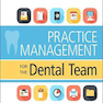 Practice Management for the Dental Team