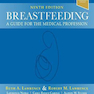 Breastfeeding : A Guide for the Medical Profession