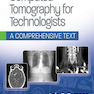 Computed Tomography for Technologists: A Comprehensive Text 2nd Edicion