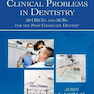 Clinical Problems in Dentistry : 50 Osces and Scrs for the Post Graduate Dentist