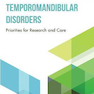 Temporomandibular Disorders : Priorities for Research and Care