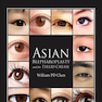 Asian Blepharoplasty and the Eyelid Crease 3rd Edition