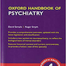 آکسفورد کتاب روانپزشکی ، چاپ چهارم Oxford Handbook of Psychiatry, 4th Edition