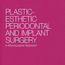 Plastic-Esthetic Periodontal and Implant Surgery